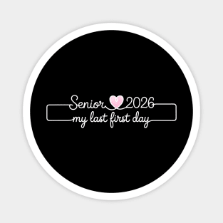 My Last First Day Senior 2026 Graduation Class Of 2026 Magnet